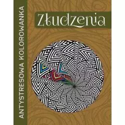 ZŁUDZENIA KOLOROWANKA ANTYSTRESOWA - Olesiejuk