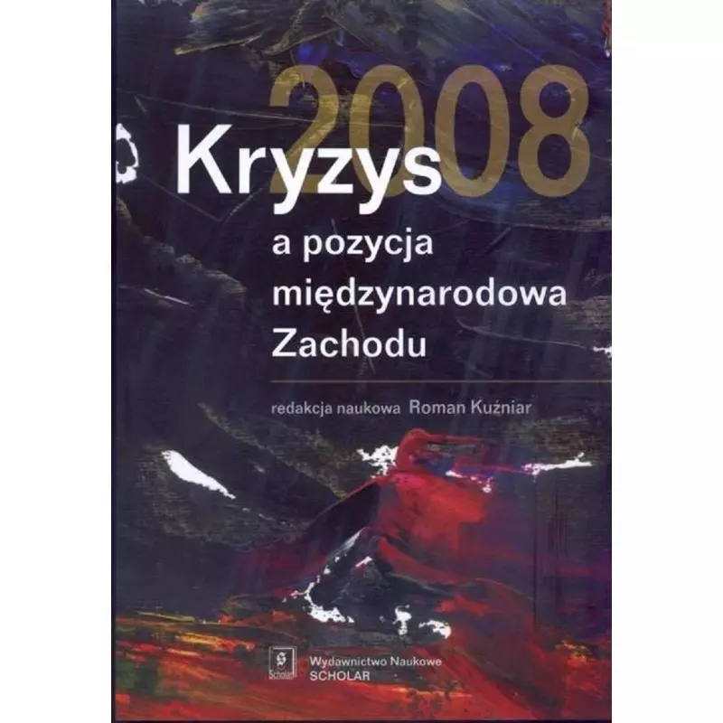 KRYZYS 2008 A POZYCJA MIĘDZYNARODOWA ZACHODU - Scholar