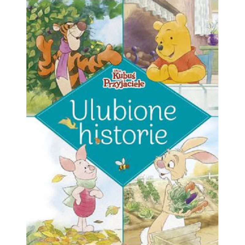 DISNEY KUBUŚ I PRZYJACIELE ULUBIONE HISTORIE - Olesiejuk