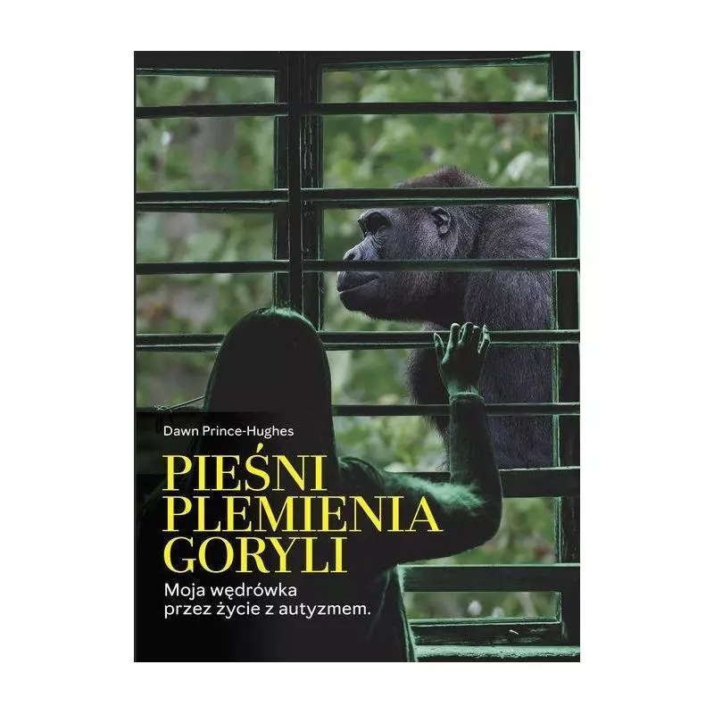 PIEŚNI PLEMIENIA GORYLI MOJA WĘDRÓWKA PRZEZ ŻYCIE Z AUTYZMEM Dawn Prince-Hughes - Linia