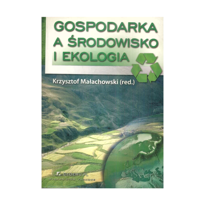 GOSPODARKA A ŚRODOWISKO I EKOLOGIA Krzysztof Małachowski - CEDEWU