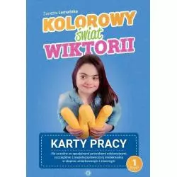 KOLOROWY ŚWIAT WIKTORII 1 KARTY PRACY DLA UCZNIÓW ZE SPECJALNYMI POTRZEBAMI EDUKACYJNYMI - Harmonia