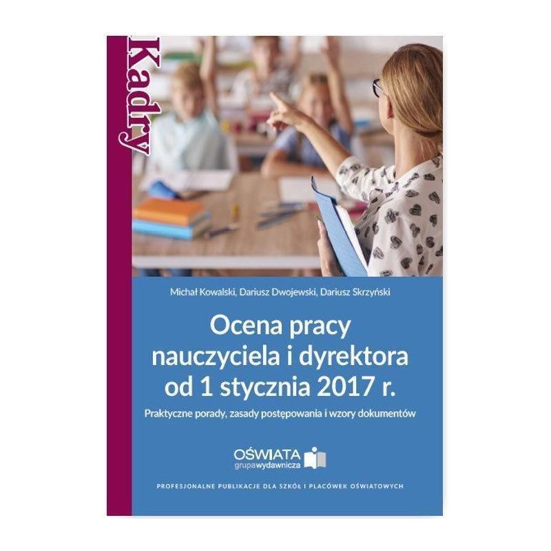 OCENA PRACY NAUCZYCIELA I DYREKTORA OD 1 STYCZNIA 2017 R.