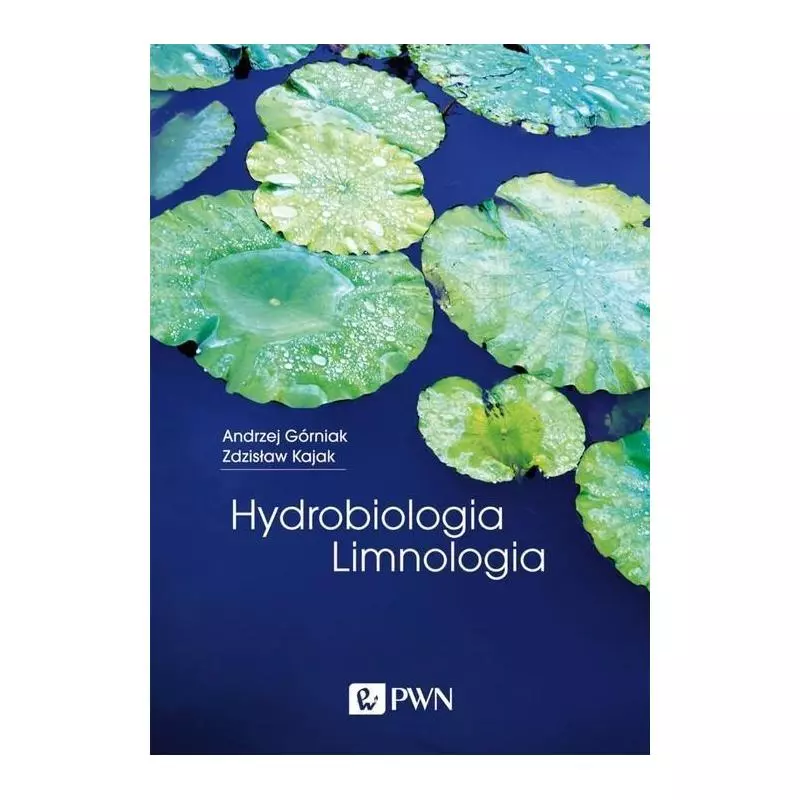 HYDROBIOLOGIA - LIMNOLOGIA Andrzej Górniak - PWN