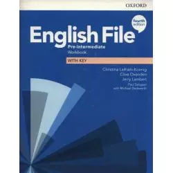 ENGLISH FILE PRE-INTERMEDIATE WORKBOOK WITH KEY Christina Latham-Koenig, Clive oxenden, Jerry Lambert - Oxford