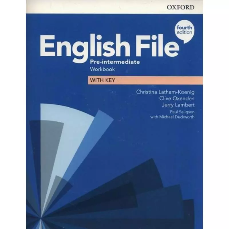 ENGLISH FILE PRE-INTERMEDIATE WORKBOOK WITH KEY Christina Latham-Koenig, Clive oxenden, Jerry Lambert - Oxford