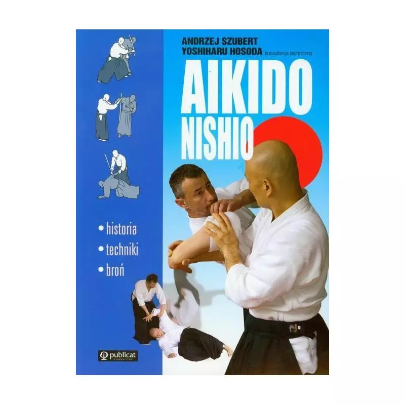 AKIDO NISHIO Andrzej Szubert, Yoshiharu Hosoda - Publicat