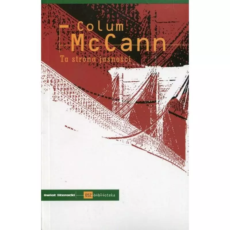 TA STRONA JASNOŚCI Colum Mccann - Świat Literacki