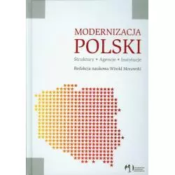 MODERNIZACJA POLSKI STRUKTURY AGENCJE INSTYTUCJE Witold Morawski - Wydawnictwo Akademickie i Profesjonalne
