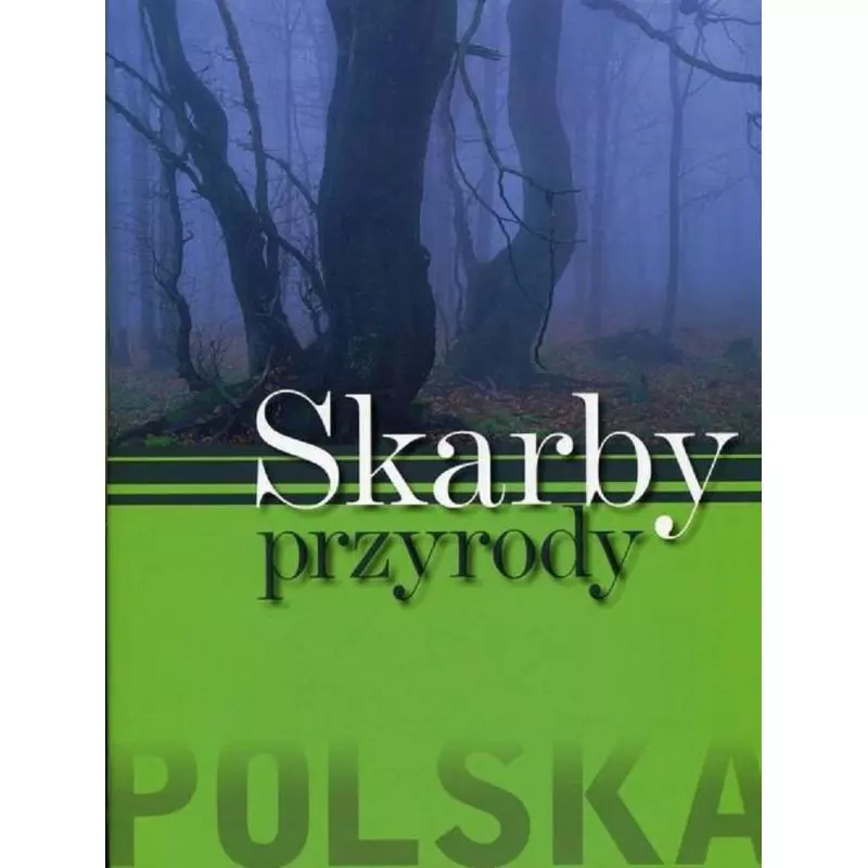 POLSKA SKARBY PRZYRODY Monika Karolczuk - Olesiejuk