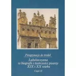 PEREGRYNACJE DO ŹRÓDEŁ LUBELSZCZYZNA W BIOGRAFII I TWÓRCZOŚCI PISARZY XIX I XX WIEKU 2 - UMCS