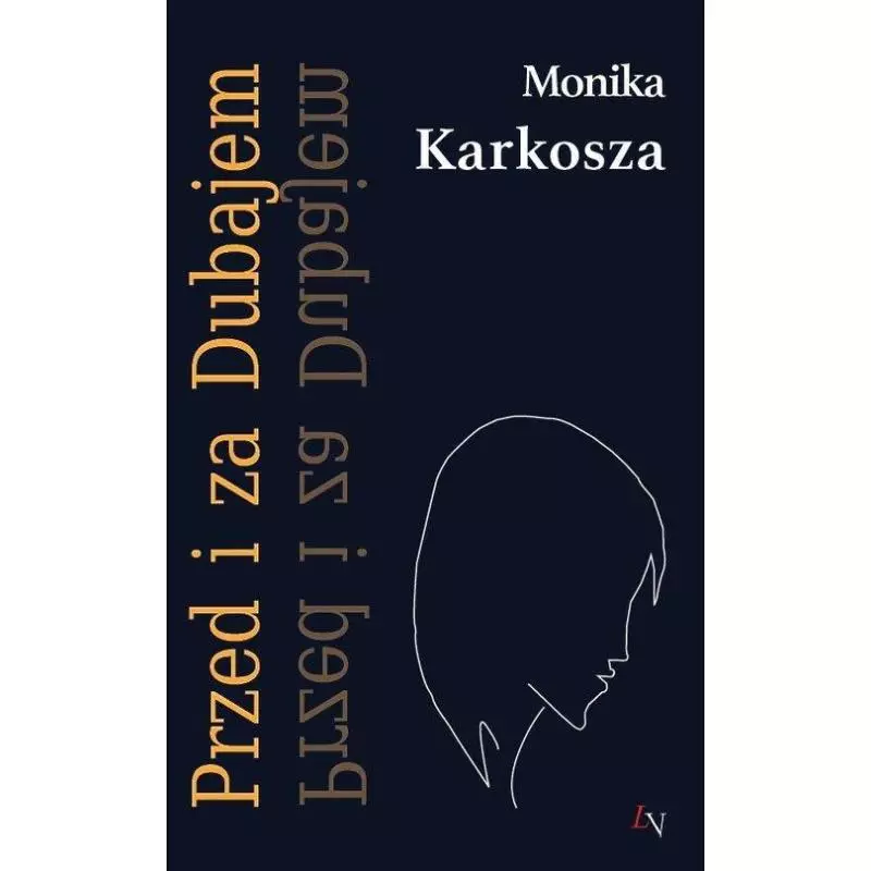 PRZED I ZA DUBAJEM Monika Karkosza - Liberum Verbum