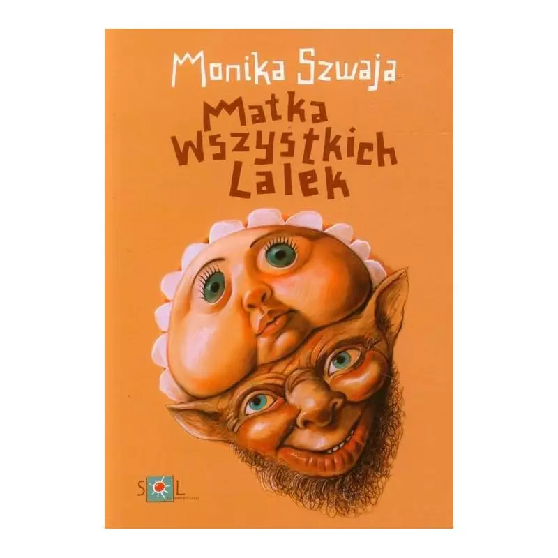MATKA WSZYSTKICH LALEK Monika Szwaja - Sol