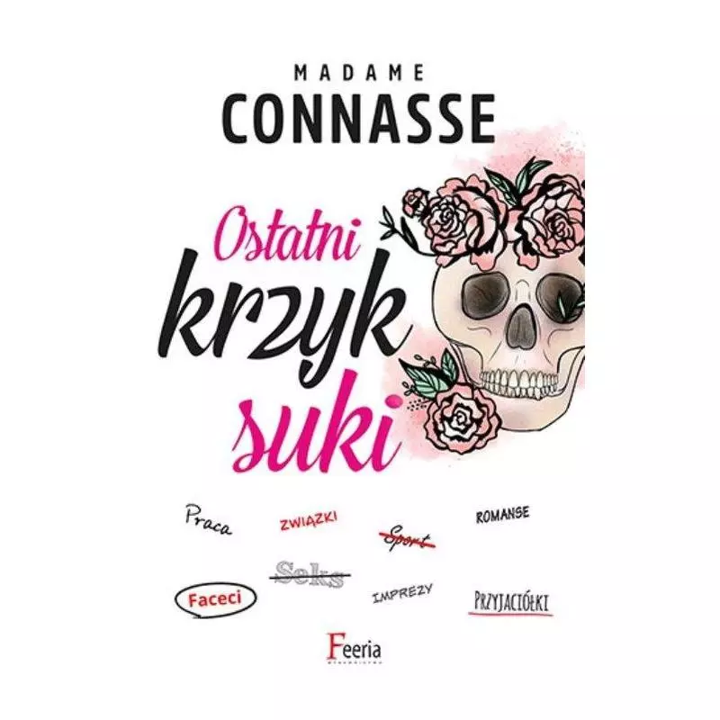 OSTATNI KRZYK SUKI Madame Connasse - Feeria