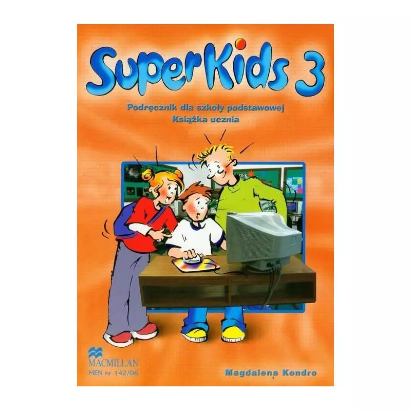 SUPERKIDS 3 PODRĘCZNIK Z PŁYTĄ CD Magdalena Kondro - Macmillan