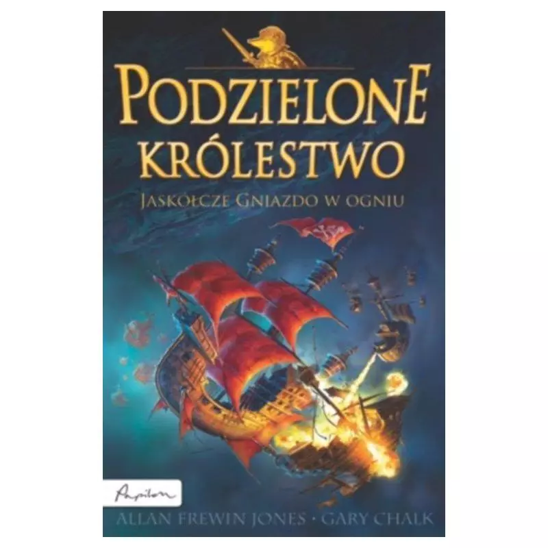 JASKÓŁCZE GNIAZDO W OGNIU PODZIELONE KRÓLESTWO 3 Allan Frewin Jones, Gary Chalk - Papilon