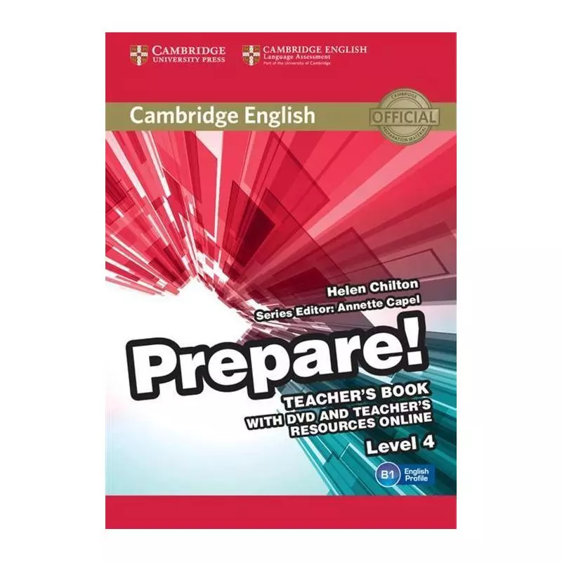 CAMBRIDGE ENGLISH PREPARE! 4 TEACHERS BOOK + DVD AND TEACHERS RESOURCES ONLINE Helen Chilton - Cambridge University Press