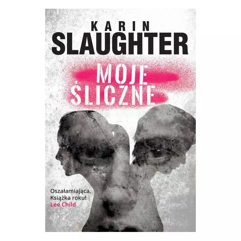 MOJE ŚLICZNE Karin Slaughter - HarperCollins