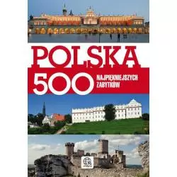 POLSKA. 500 NAJPIĘKNIEJSZYCH ZABYTKÓW Ewa Ressel - Dragon