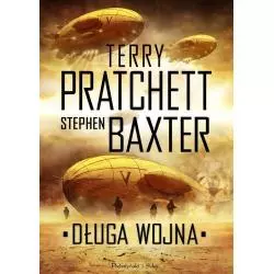 DŁUGA WOJNA Stephen Baxter, Terry Pratchett - Prószyński