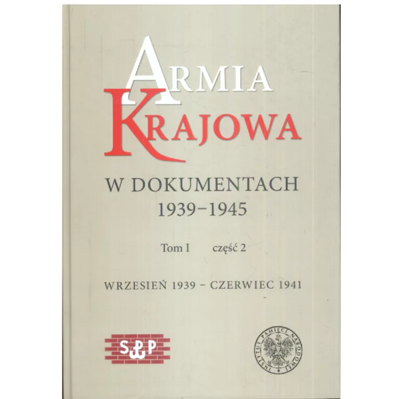 ARMIA KRAJOWA 1 W DOKUMENTACH 1939-1945 2 - Instytut Pamięci Narodowej