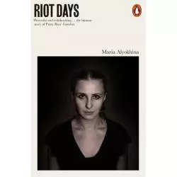 RIOT DAYS Maria Alyokhina - Penguin Books