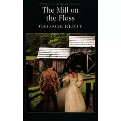 THE MILL ON THE FLOSS George Eliot - Wordsworth