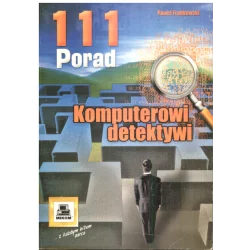 KOMPUTEROWI DETEKTYWI 111 PORAD Paweł Frankowski - Mikom