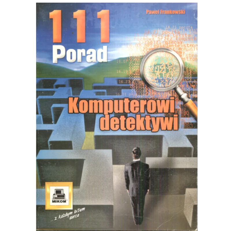 KOMPUTEROWI DETEKTYWI 111 PORAD Paweł Frankowski - Mikom