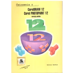 CORELDRAW 12 COREL PHOTOPAINT 12 Bożena Maćkuś - Mikom