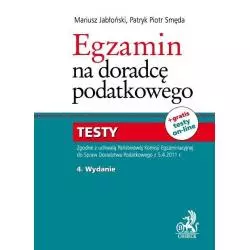 EGZAMIN NA DORADCĘ PODATKOWEGO TESTY Mariusz Jabłoński, Patryk Piotr Smęda - C.H. Beck