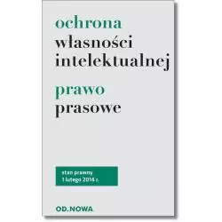 OCHRONA WŁASNOŚCI INTELEKTUALNEJ PRAWO PRASOWE 1. 02. 2014 Lech Krzyżanowski - od.nowa