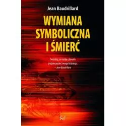 WYMIANA SYMBOLICZNA I ŚMIERĆ Jean Baudrillard - Sic!