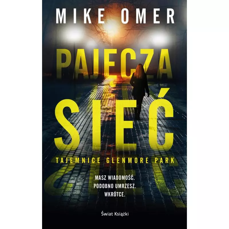 PAJĘCZA SIEĆ Mike Omer - Świat Książki PAJĘCZA SIEĆ Mike Omer - Świat Książki