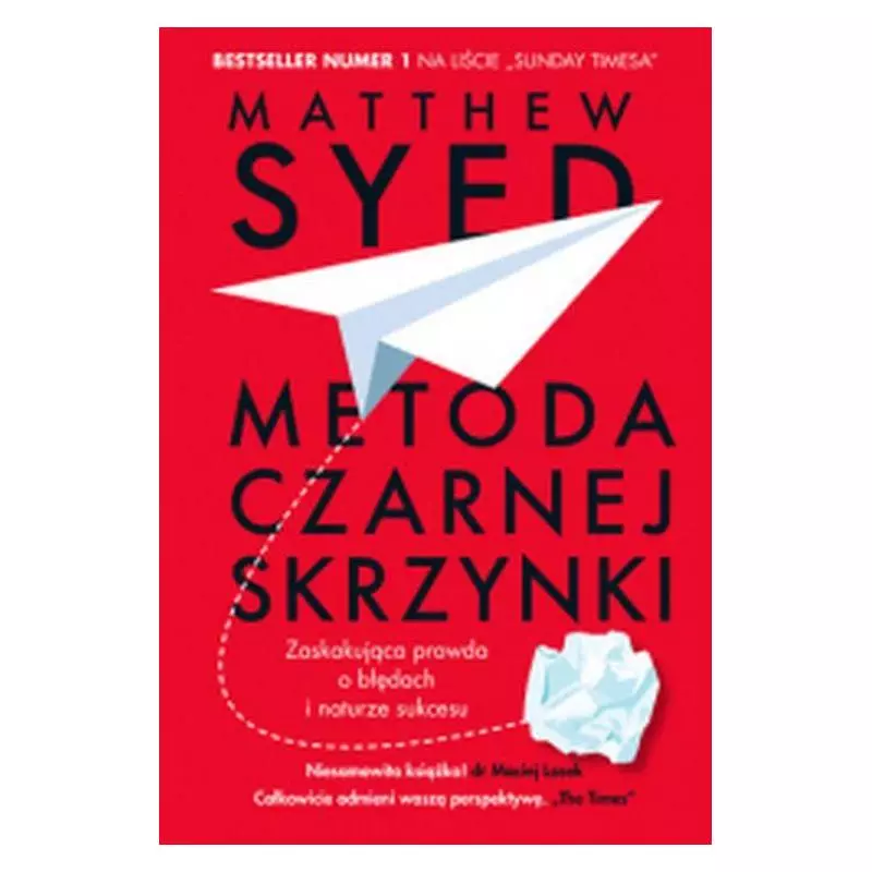 METODA CZARNEJ SKRZYNKI ZASKAKUJĄCA PRAWDA O NATURZE SUKCESU Matthew Syed - Insignis