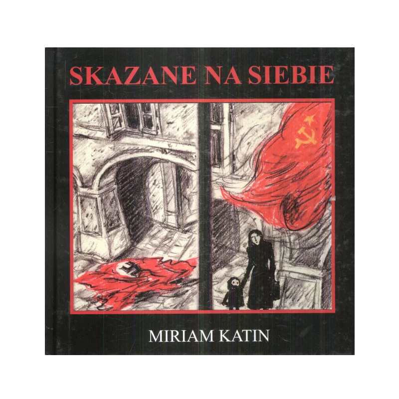 SKAZANE NA SIEBIE Katin Miriam - Wydawnictwo Komiksowe