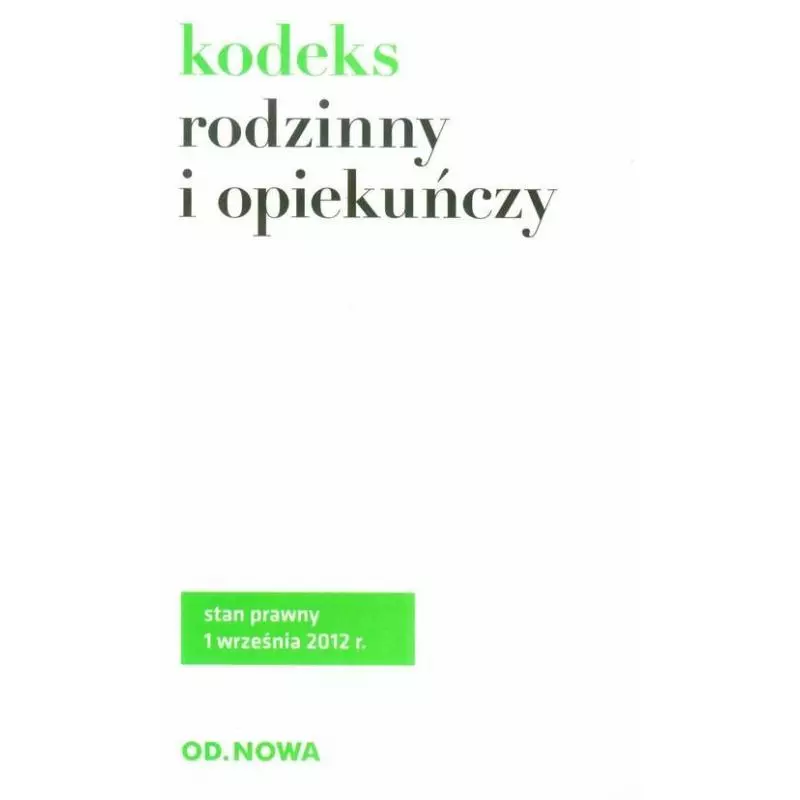 KODEKS RODZINNY I OPIEKUŃCZY - od.nowa
