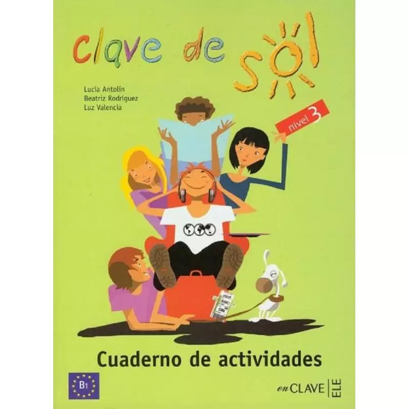 CLAVE DE SOL 3 CUADERNO DE ACTIVIDADES Lucia Antolin, Beatriz Rodriguez, Luz Valencia - En Clave