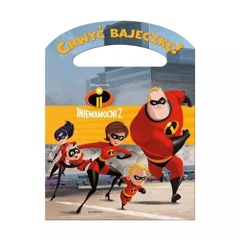 INIEMAMOCNI 2 CHWYĆ BAJECZKĘ! - Egmont INIEMAMOCNI 2 CHWYĆ BAJECZKĘ! - Egmont