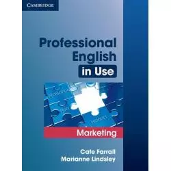 PROFESSIONAL ENGLISH IN USE MARKETING Cate Farrall, Marianne Lindsley - Cambridge University Press