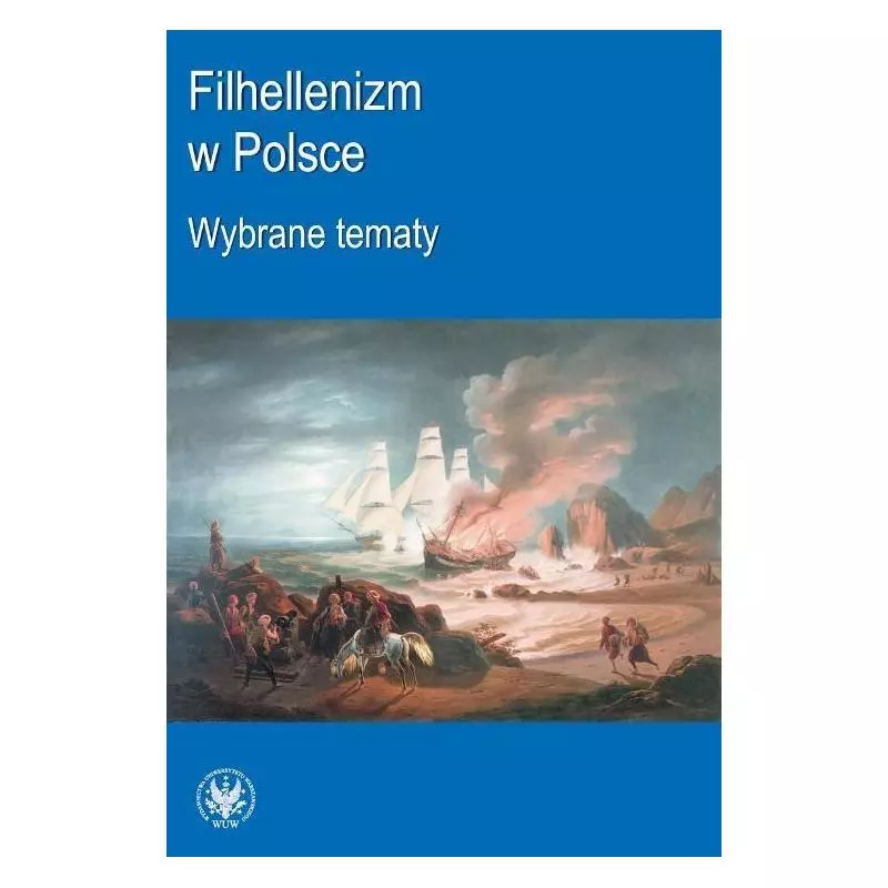 FILHELLENIZM W POLSCE WYBRANE TEMATY - Wydawnictwa Uniwersytetu Warszawskiego