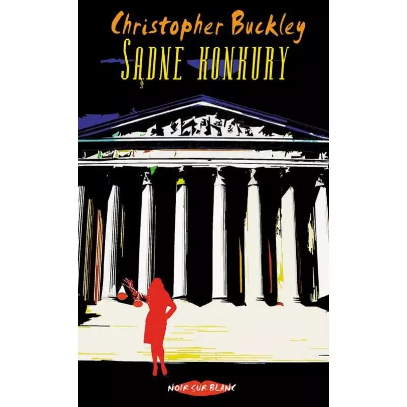 SĄDNE KONKURY Christopher Buckley - Noir Sur Blanc