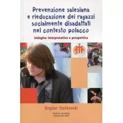 PREVENZIONE SALESIANA E RIEDUCAZIONE DEI RAGAZZI SOCIALMENTE DISADATTATI NEL CONTESTO POLACCO Bogdan Stańskowski - WAM