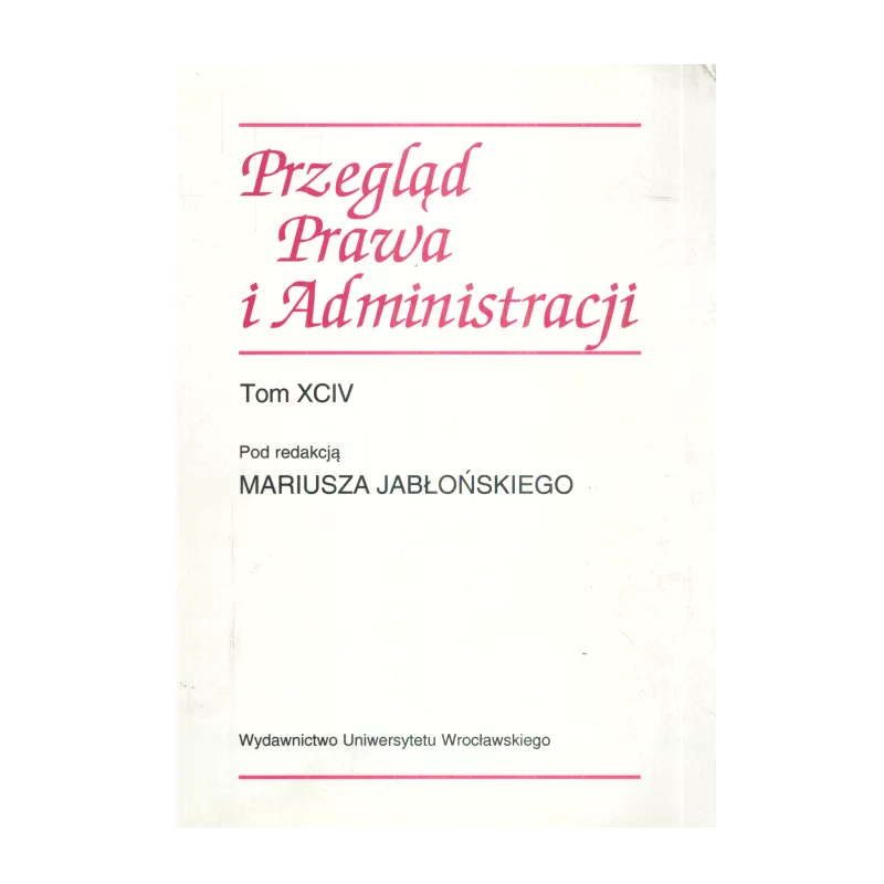 PRZEGLĄD PRAWA I ADMINISTRACJI 94 - Wydawnictwa Uniwersytetu Warszawskiego