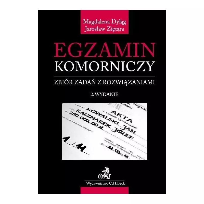 EGZAMIN KOMORNICZY ZBIÓR ZADAŃ Z ROZWIĄZANIAMI Magdalena Dyląg - C.H. Beck