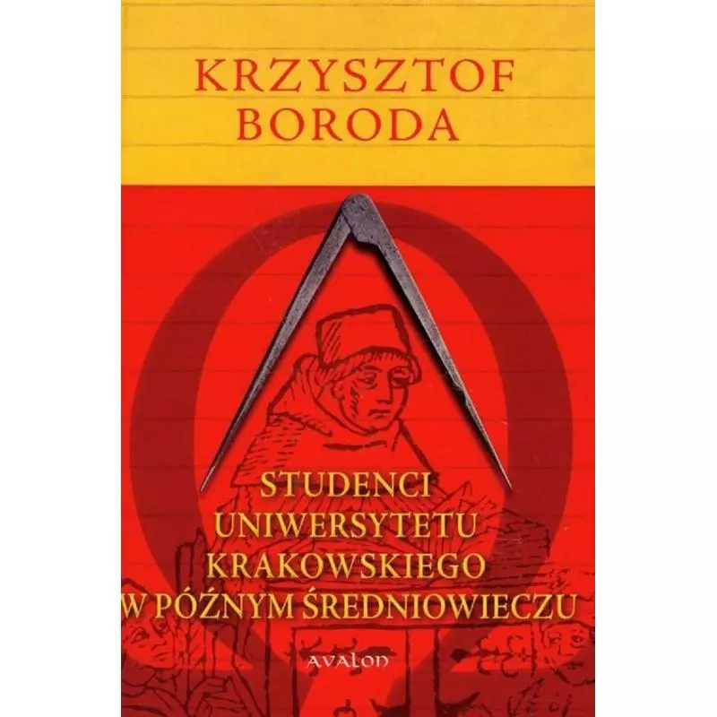 STUDENCI UNIWERSYTETU KRAKOWSKIEGO W PÓŹNYM ŚREDNIOWIECZU Krzysztof Boroda - Avalon