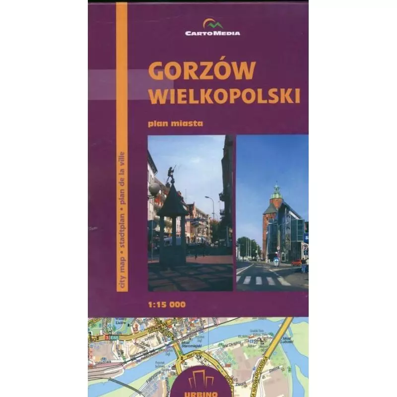 GORZÓW WIELKOPOLSKI PLAN MIASTA 1:15 000 - Cartomedia