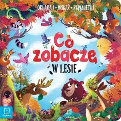 CO ZOBACZĘ W LESIE OGLĄDAJ WSKAŻ ZAPAMIĘTAJ Sylwia Kajdana - Aksjomat