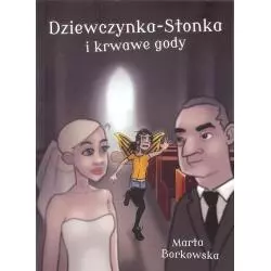 DZIEWCZYNKA-STONKA I KRWAWE GODY Marta Borkowska - Ekwita