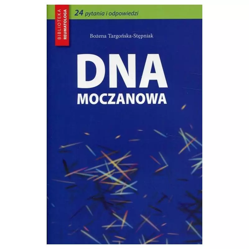 DNA MOCZANOWA Bożena Targońska-Stępniak - Medical Education